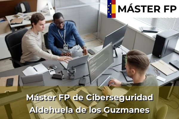 Máster FP de Ciberseguridad en Aldehuela de los Guzmanes