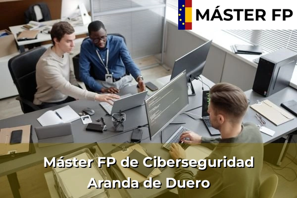 Máster FP de Ciberseguridad en La Aguilera 30 Máster FP de Ciberseguridad en Aranda de Duero