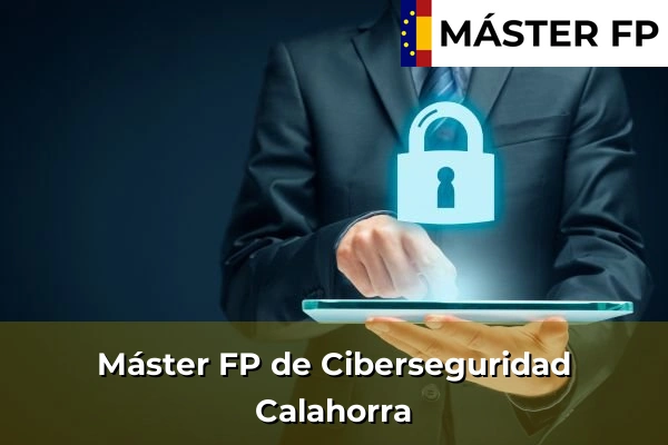 Máster FP de Ciberseguridad en Arnedo 32 Máster FP de Ciberseguridad en Calahorra