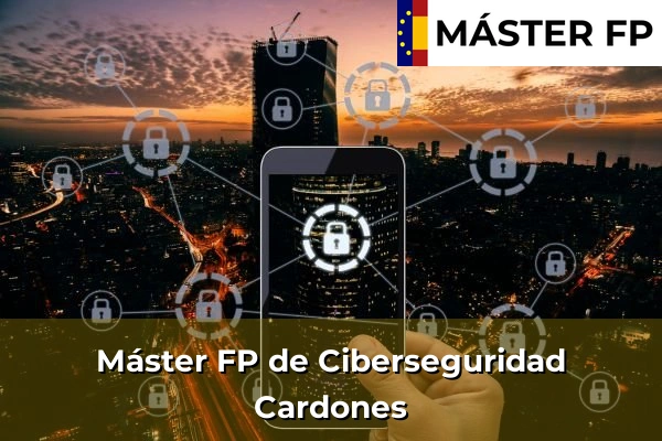 Máster FP de Ciberseguridad en Cardones
