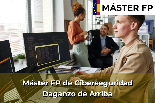 Máster FP de Ciberseguridad en Campo Real 59 Máster FP de Ciberseguridad en Daganzo de Arriba