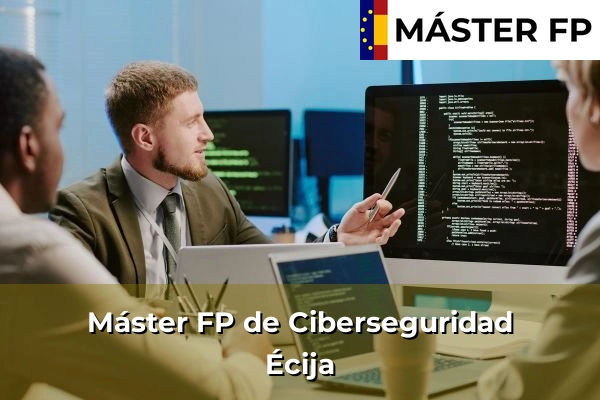 Máster FP de Ciberseguridad en Constantina 47 Máster FP de Ciberseguridad en Écija