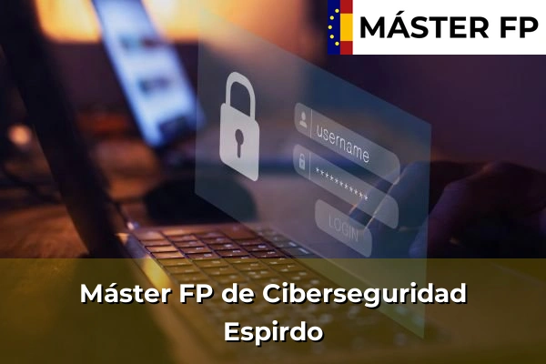 Máster FP de Ciberseguridad en La Lastrilla 32 Máster FP de Ciberseguridad en Espirdo