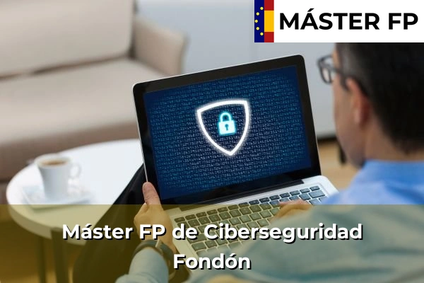 Máster FP de Ciberseguridad en Vícar 48 Máster FP de Ciberseguridad en Fondón