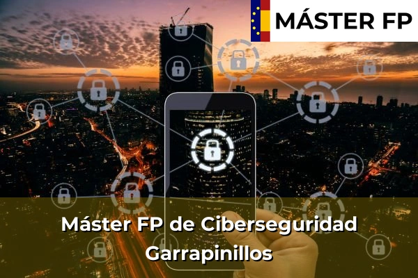 Máster FP de Ciberseguridad en Pinseque 39 Máster FP de Ciberseguridad en Garrapinillos