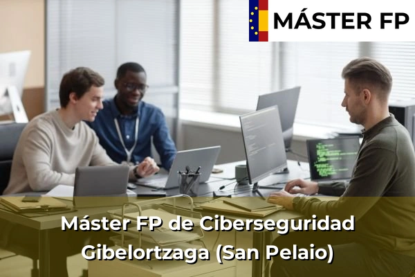 Máster FP de Ciberseguridad en Mimetiz 59 Máster FP de Ciberseguridad en Gibelortzaga (San Pelaio)