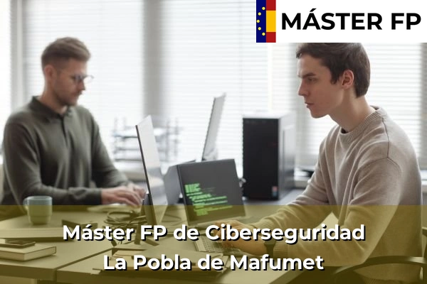 Máster FP de Ciberseguridad en La Pobla de Mafumet