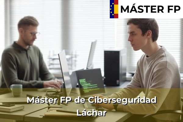Máster FP de Ciberseguridad en Láchar