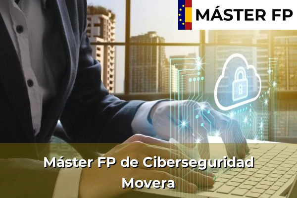 Máster FP de Ciberseguridad en Pinseque 44 Máster FP de Ciberseguridad en Movera