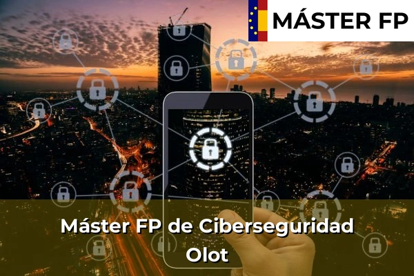 Máster FP de Ciberseguridad en la provincia de Girona 16 Máster FP de Ciberseguridad en Olot