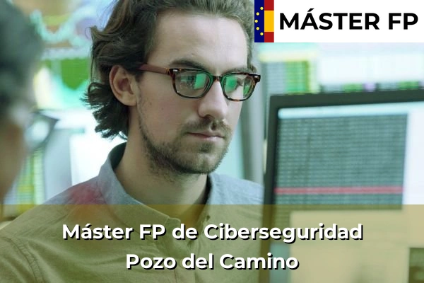 Máster FP de Ciberseguridad en Pozo del Camino