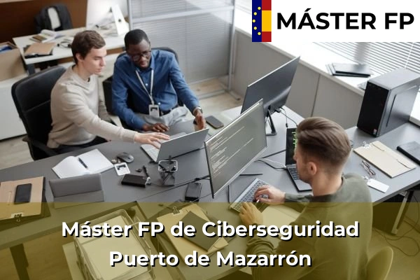 Máster FP de Ciberseguridad en Santa Lucía 89 Máster FP de Ciberseguridad en Puerto de Mazarrón