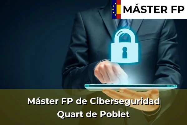 Máster FP de Ciberseguridad en Quart de Poblet