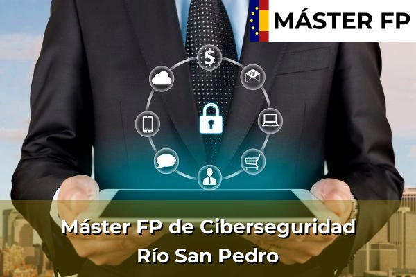 Máster FP de Ciberseguridad en Río San Pedro