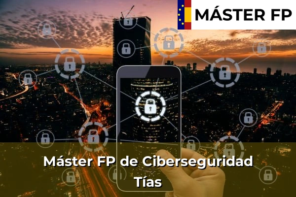 Máster FP de Ciberseguridad en Tías