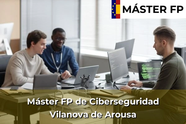 Máster FP de Ciberseguridad en Vilanova de Arousa
