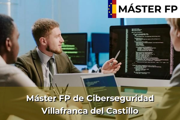 Máster FP de Ciberseguridad en Campo Real 117 Máster FP de Ciberseguridad en Villafranca del Castillo