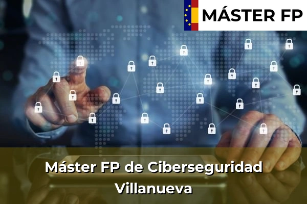 Máster FP de Ciberseguridad en Polanco 66 Máster FP de Ciberseguridad en Villanueva