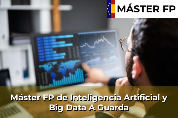 Máster FP de Inteligencia Artificial y Big Data en Devesa 35 Máster FP de Inteligencia Artificial y Big Data en A Guarda
