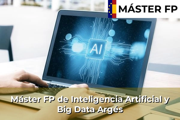 Máster FP de Inteligencia Artificial y Big Data en Argés