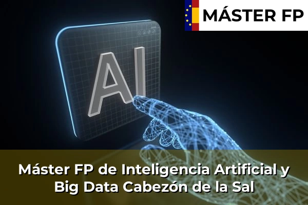 Máster FP de Inteligencia Artificial y Big Data en Ontaneda 32 Máster FP de Inteligencia Artificial y Big Data en Cabezón de la Sal