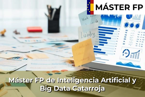 Máster FP de Inteligencia Artificial y Big Data en Almussafes 91 Máster FP de Inteligencia Artificial y Big Data en Catarroja