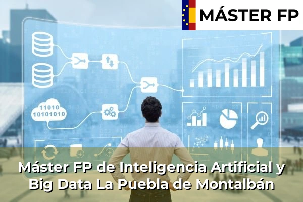 Máster FP de Inteligencia Artificial y Big Data en La Puebla de Montalbán