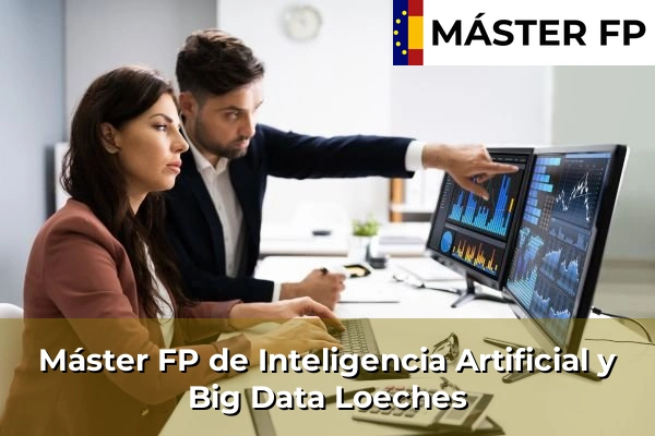 Máster FP de Inteligencia Artificial y Big Data en Coslada 78 Máster FP de Inteligencia Artificial y Big Data en Loeches