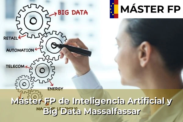 Máster FP de Inteligencia Artificial y Big Data en Almussafes 148 Máster FP de Inteligencia Artificial y Big Data en Massalfassar