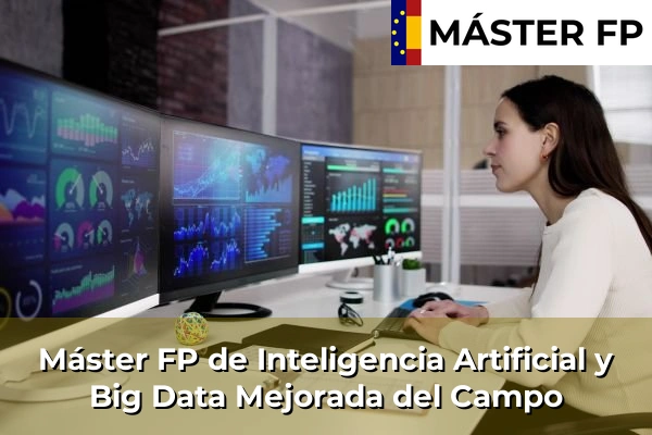 Máster FP de Inteligencia Artificial y Big Data en Coslada 86 Máster FP de Inteligencia Artificial y Big Data en Mejorada del Campo