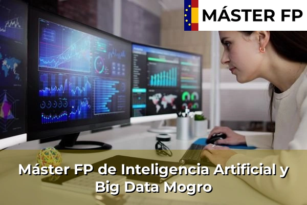 Máster FP de Inteligencia Artificial y Big Data en Ontaneda 47 Máster FP de Inteligencia Artificial y Big Data en Mogro