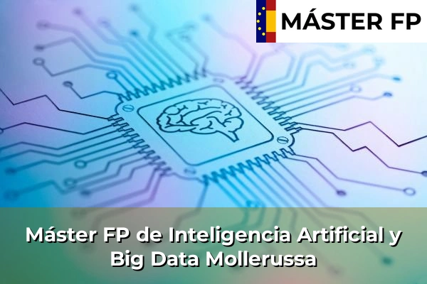 Máster FP de Inteligencia Artificial y Big Data en la provincia de Lleida 15 Máster FP de Inteligencia Artificial y Big Data en Mollerussa