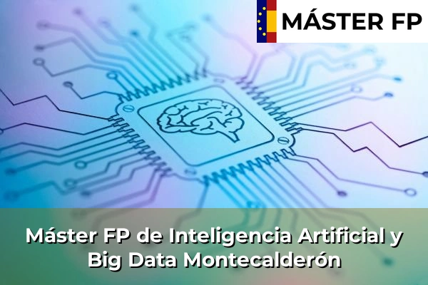 Máster FP de Inteligencia Artificial y Big Data en Montecalderón