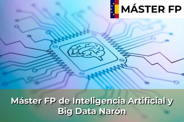 Máster FP de Inteligencia Artificial y Big Data en Castro 66 Máster FP de Inteligencia Artificial y Big Data en Narón