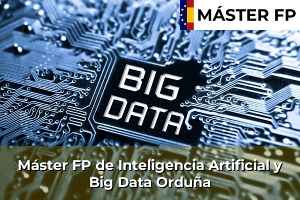 Máster FP de Inteligencia Artificial y Big Data en Andra Mari 77 Máster FP de Inteligencia Artificial y Big Data en Orduña
