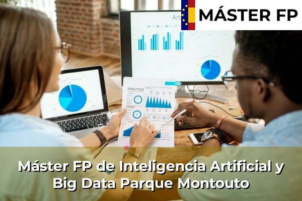 Máster FP de Inteligencia Artificial y Big Data en Castro 76 Máster FP de Inteligencia Artificial y Big Data en Parque Montouto