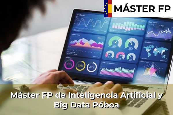 Máster FP de Inteligencia Artificial y Big Data en Castro 79 Máster FP de Inteligencia Artificial y Big Data en Póboa