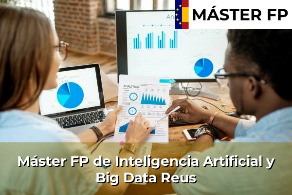 Máster FP de Inteligencia Artificial y Big Data en Montbrió del Camp 51 Máster FP de Inteligencia Artificial y Big Data en Reus