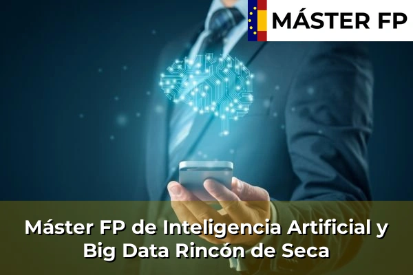 Máster FP de Inteligencia Artificial y Big Data en Rincón de Seca