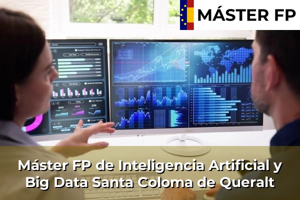 Máster FP de Inteligencia Artificial y Big Data en Montbrió del Camp 53 Máster FP de Inteligencia Artificial y Big Data en Santa Coloma de Queralt