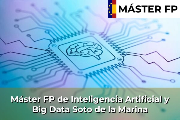 Máster FP de Inteligencia Artificial y Big Data en Ontaneda 61 Máster FP de Inteligencia Artificial y Big Data en Soto de la Marina