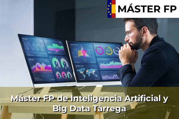 Máster FP de Inteligencia Artificial y Big Data en la provincia de Lleida 18 Máster FP de Inteligencia Artificial y Big Data en Tàrrega