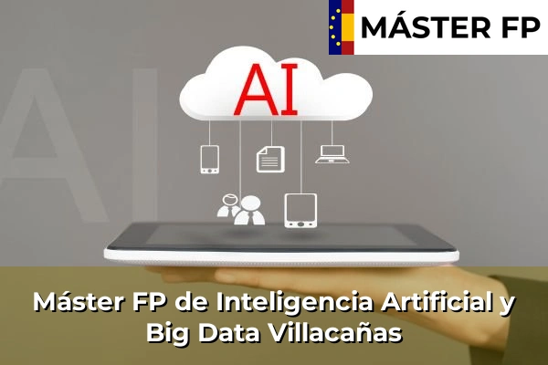 Máster FP de Inteligencia Artificial y Big Data en Villacañas